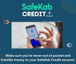 SafeKab Credit on your phone to pay to for SafeKab